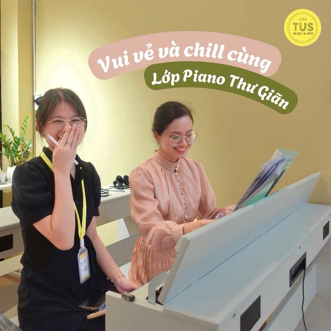 LỚP PIANO CHO NGƯỜI LỚN, HỌC PHÍ ƯU ĐÃI TỪ 960K/THÁNG